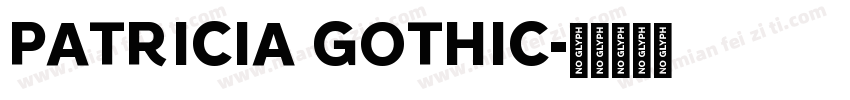 PATRICIA GOTHIC字体转换